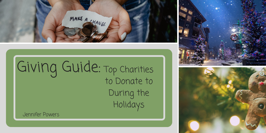Giving Guide: Top Charities to Donate to During the Holidays