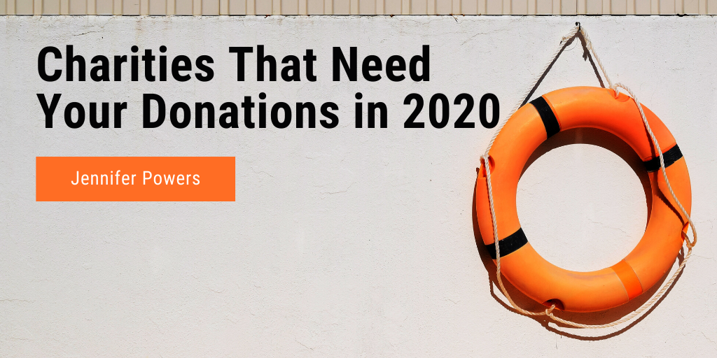 Jennifer Powers Nyc — Charities That Need Your Donations In 2020
