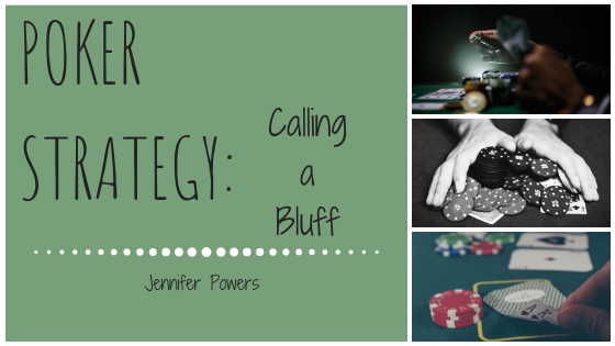 Poker Strategy: Calling a Bluff